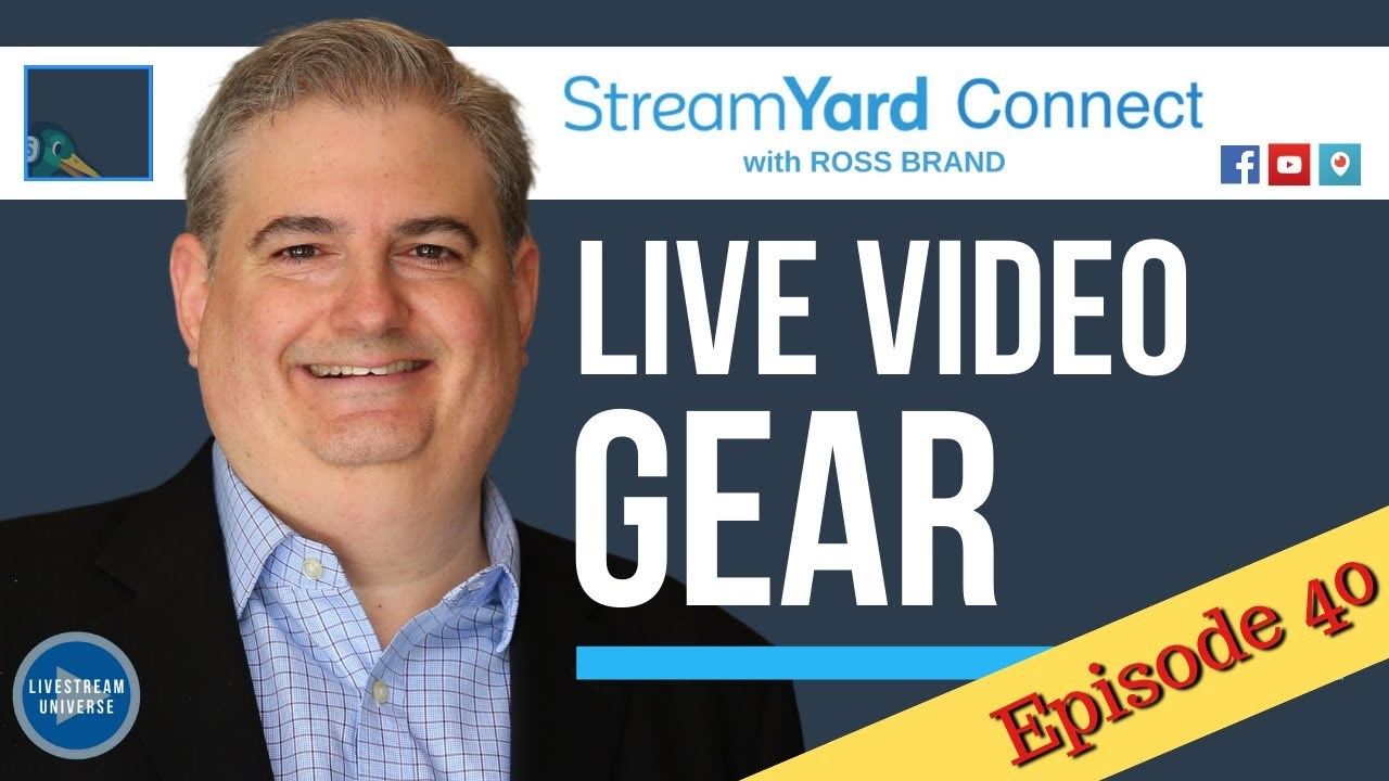 StreamYard Connect with Ross Brand Ep40 Live Video Gear StreamYard Connect with Ross Brand Ep40 Live Video Gear